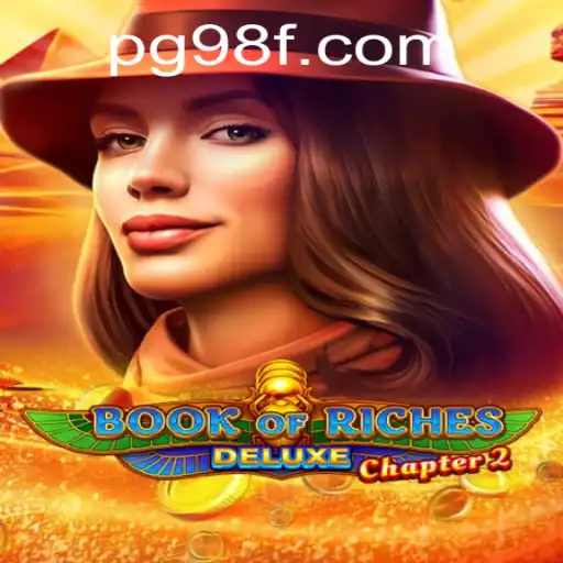 Exploring 'Book of Riches Deluxe Chapter 2': A Journey Through Time and Myth